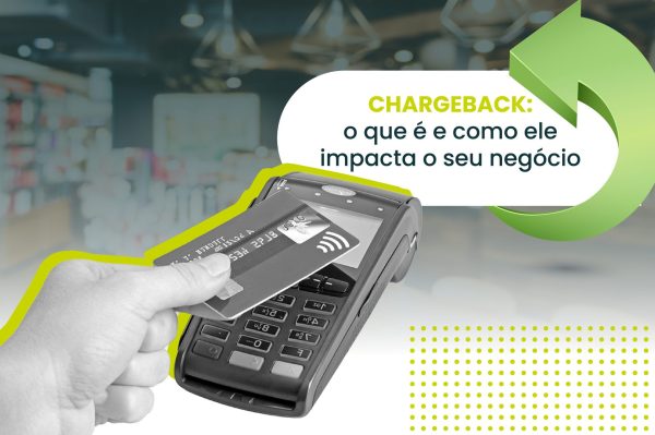 Chargeback: o que é e como ele impacta o seu negócio