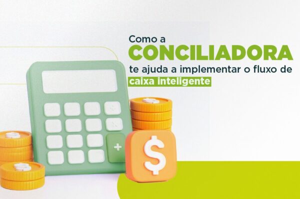 Conciliadora e o fluxo de caixa inteligente